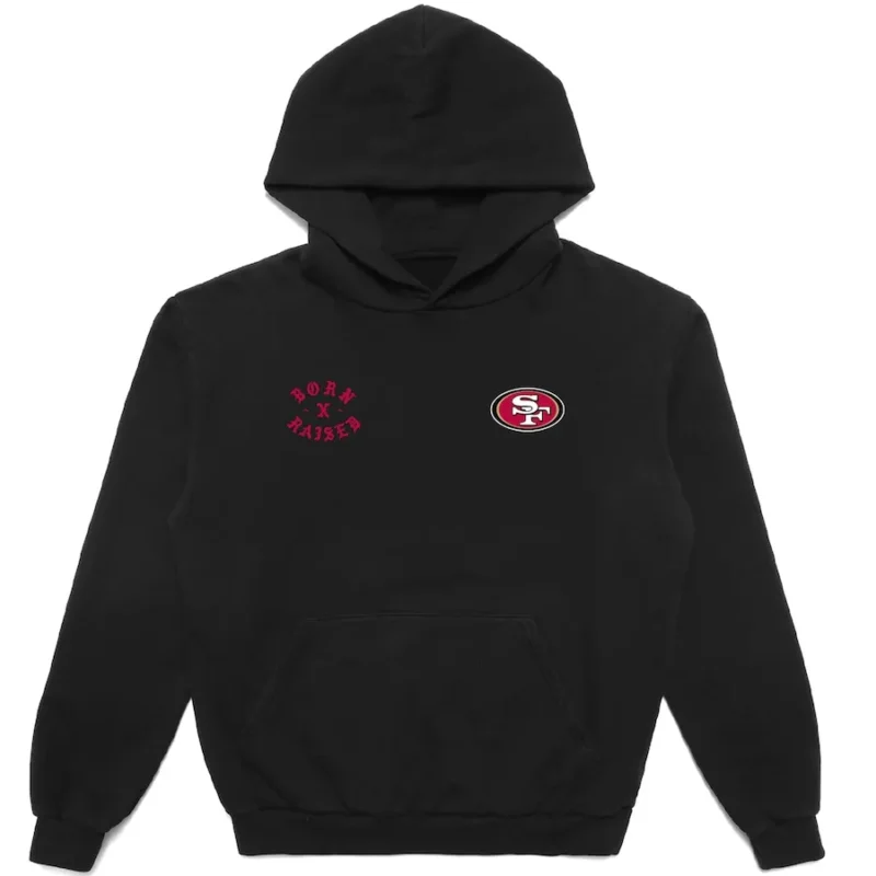 born x raised 49ers hoodie