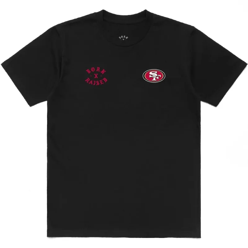 born x raised 49ers shirt